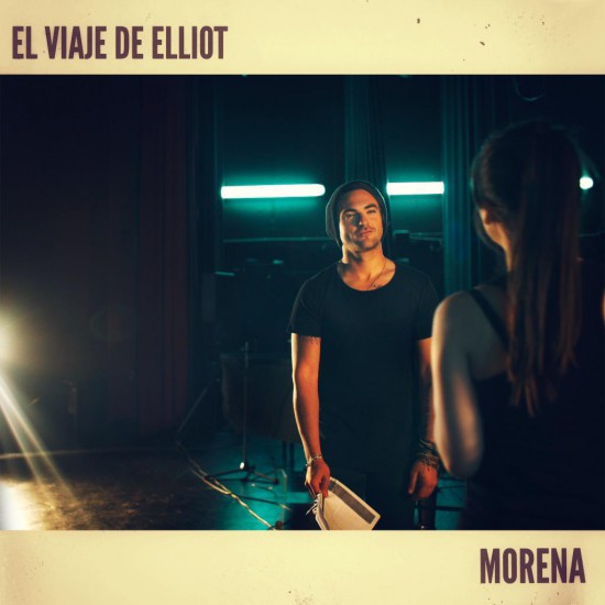 El Viaje de Elliot estrena su nuevo single 'Morena'