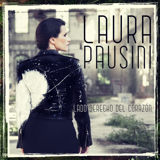Laura Pausini estrena el videoclip de ‘Lado Derecho del Corazón’