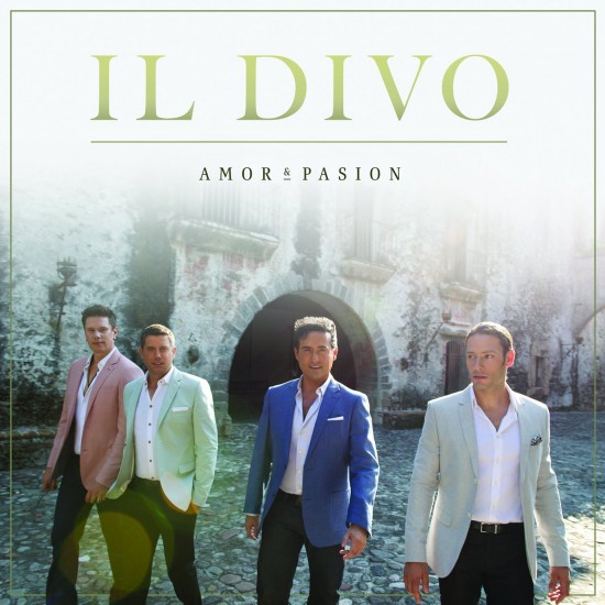 ‘Amor & Pasión’, el nuevo disco de Il Divo, a la venta el 6 de Noviembre