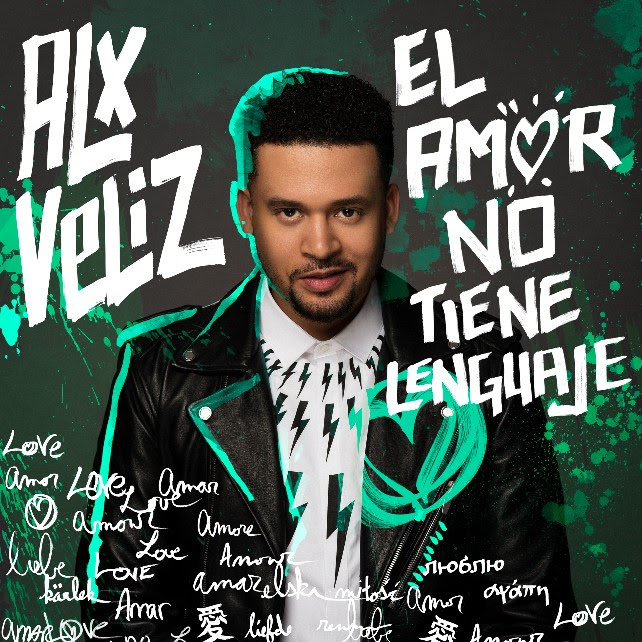 Alx Veliz publica su EP ‘El Amor No Tiene Lenguage’