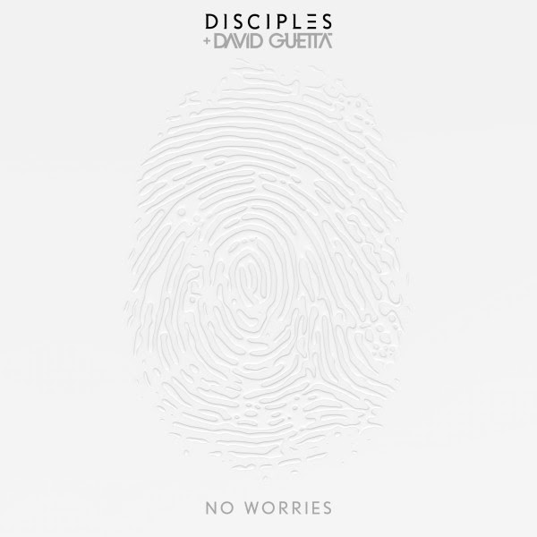Disciples y David Guetta se unen para estrenar ‘No Worries’