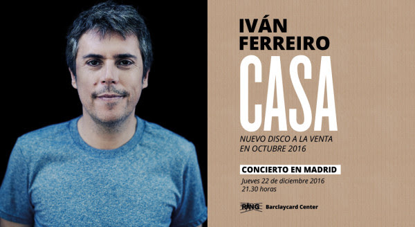 Iván Ferreiro ofrecerá un gran concierto en Madrid el 22 de diciembre