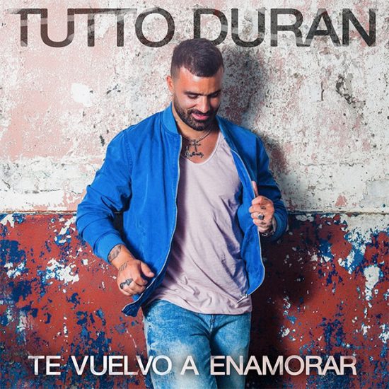 Tutto Durán te vuelve a enamorar con su nuevo single