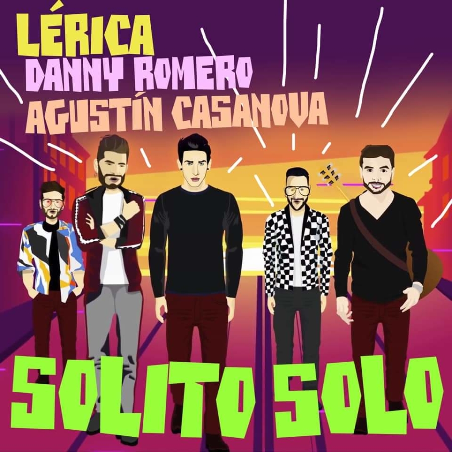 ‘Solito Solo’ es lo nuevo de Lérica junto a Danny Romero y Agustín Casanova