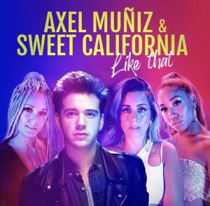 Axel Muñiz & Sweet California - Like That