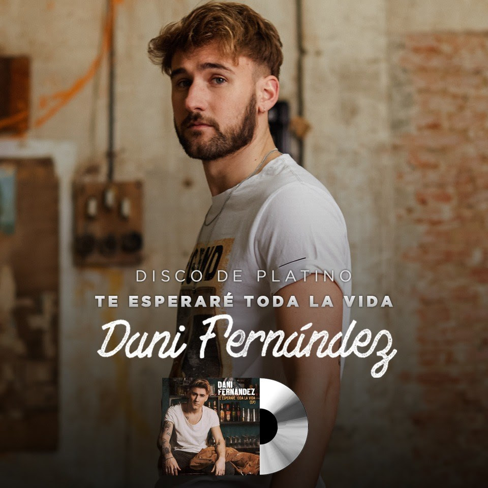 Dani Fernández consigue el Disco de Platino con ‘Te Esperaré Toda la Vida’