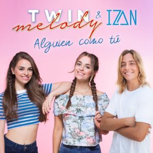 Alguien Como Tú - Twin Melody