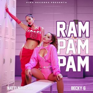 Ram Pam Pam - Natti Natasha, Becky G