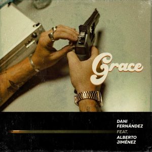 Grace - Dani Fernández, Alberto Jiménez