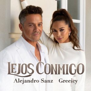 Lejos Conmigo - Alejandro Sanz, Greeicy