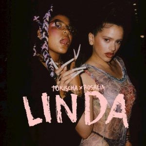 Linda - Rosalía, Tokischa