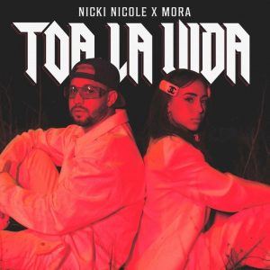 Toa La Vida - Nicki Nicole, Mora