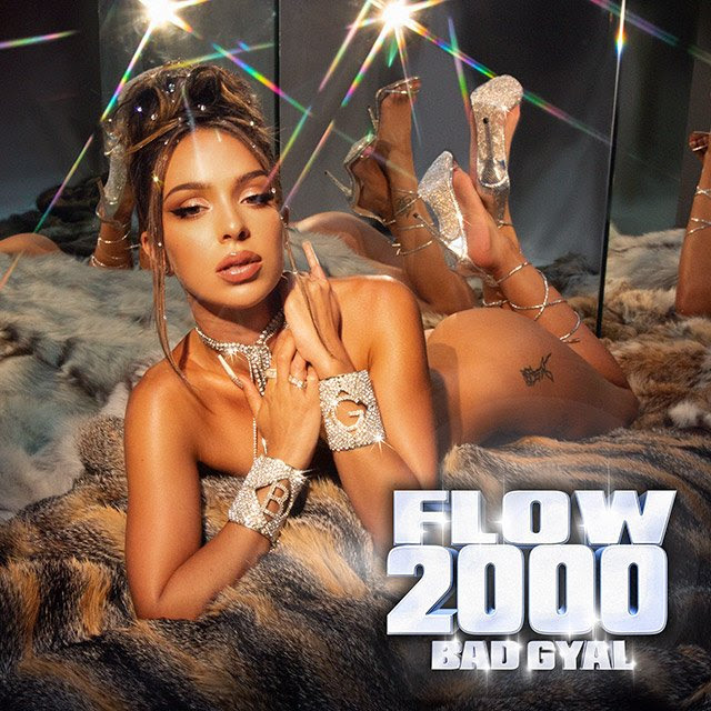Bad Gyal - Flow 2000