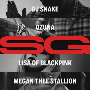 DJ Snake, Ozuna, Megan Thee Stallion, LISA - SG