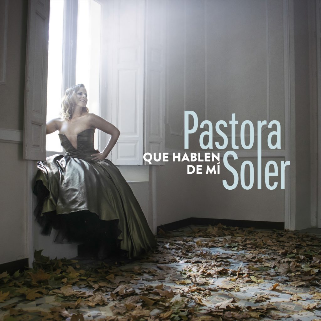 Pastora Soler - Que Hablen de Mí