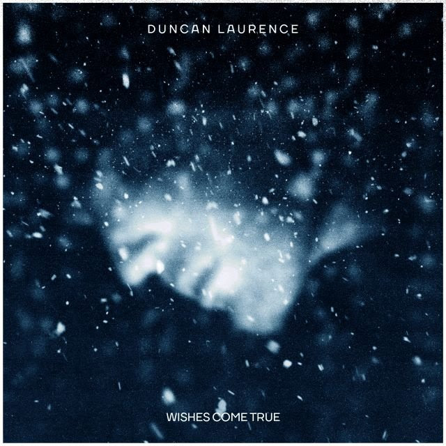 Duncan Laurence - Wishes Come True