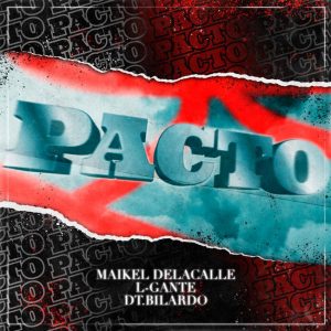 Pacto - Maikel Delacalle, L-Gante, DT.Bilardo
