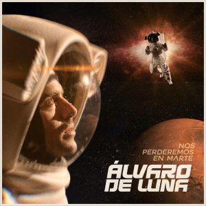 Álvaro de Luna - Nos Perderemos en Marte