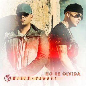 No Se Olvida - Wisin & Yandel