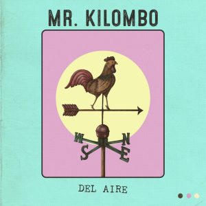 Mr. Kilombo - Del Aire - MyiPop
