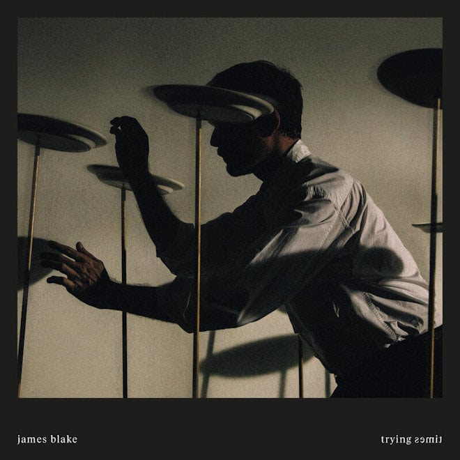 trying times, james blake