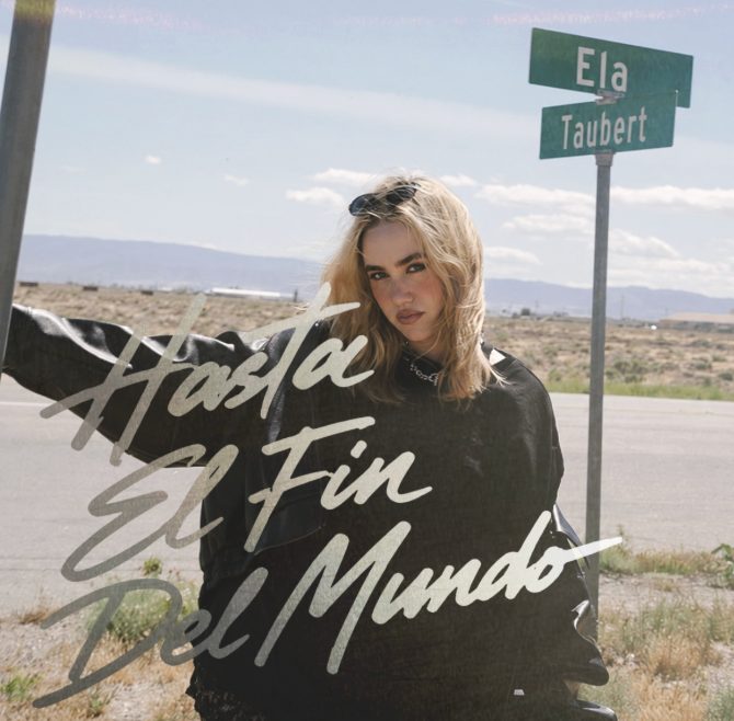Ela Taubert, Hasta el fin del mundo