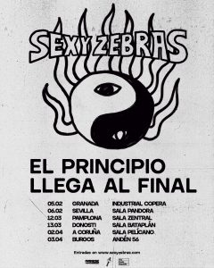 Sexy Zebras - El Principio Llega al Final Tour